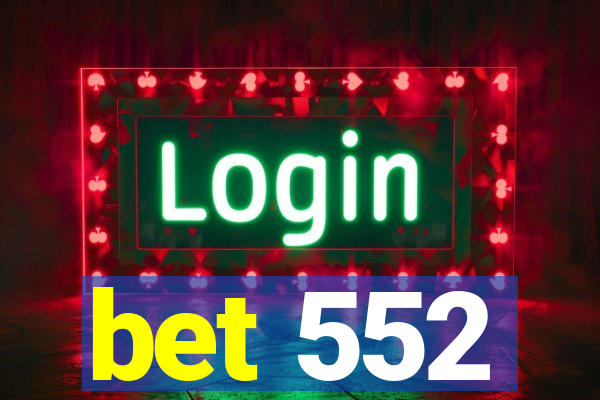 bet 552